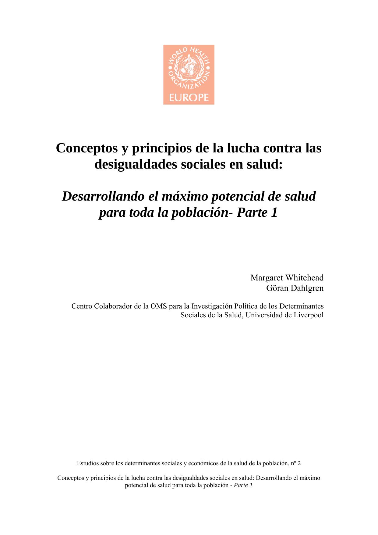 Conceptos y principios de la lucha contra las desigualdades sociales en salud: Desarrollando el maximo potencial de salud para toda la poblacion parte 1